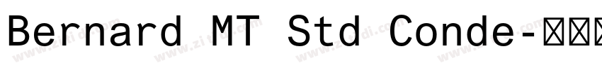 Bernard MT Std Conde字体转换